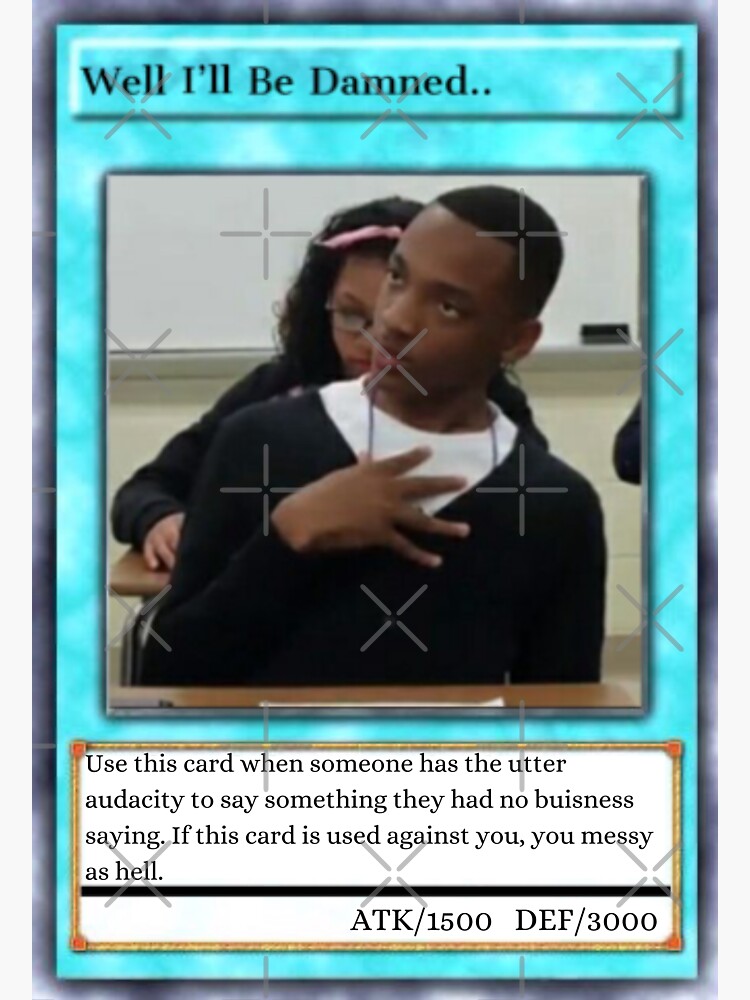 "Well I’ll be damned trading card meme " Sticker for Sale by