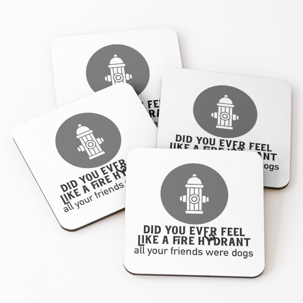 Item preview, Did You Ever Feel Like A Fire Hydrant designed and sold by nextneveldesign.
