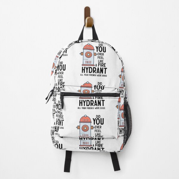Item preview, Did You Ever Feel Like A Fire Hydrant designed and sold by nextneveldesign.
