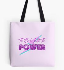 The Babe With The Power Tote Bag