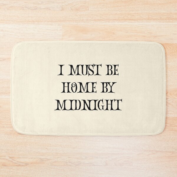 Item preview, I must be home by midnight - funny saying designed and sold by FunnyFactDesign.