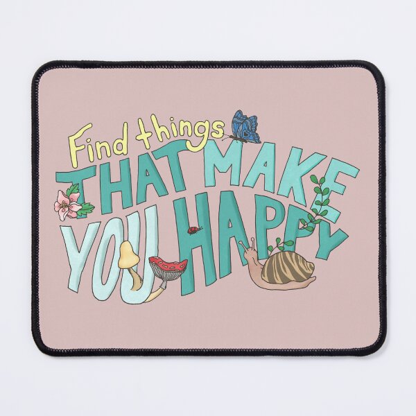 Item preview, Find Things That Make You Happy Gardening designed and sold by dailycake.