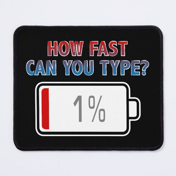Item preview, How Fast Can You Type? with Battery at 1% designed and sold by Moodific.