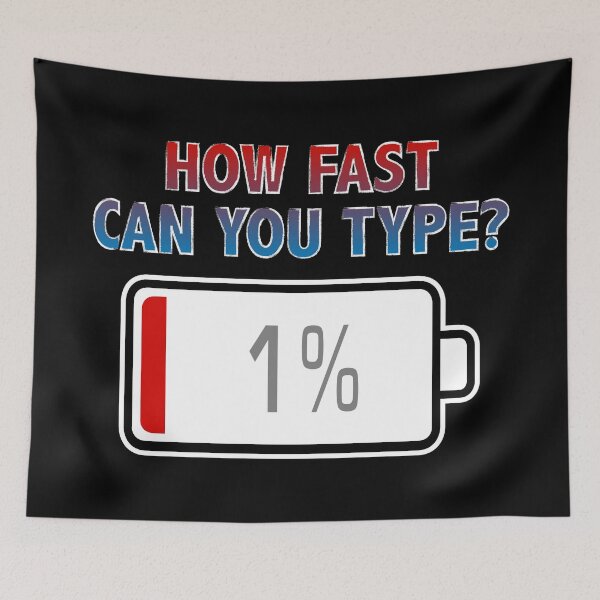Item preview, How Fast Can You Type? with Battery at 1% designed and sold by Moodific.