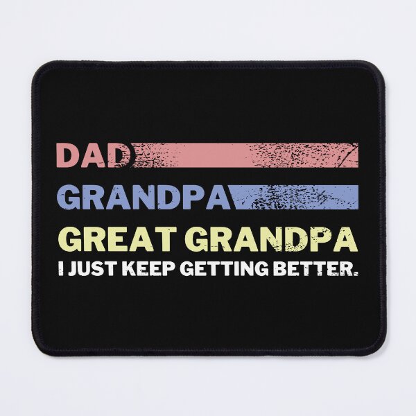 Item preview, I Just Keep Getting Better Dad Grandpa Great Grandpa Retro Vintage designed and sold by backham-design.