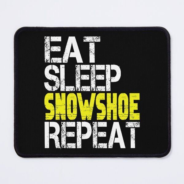 Item preview, Eat Sleep Snowshoe Repeat, Grunge designed and sold by ACC .
