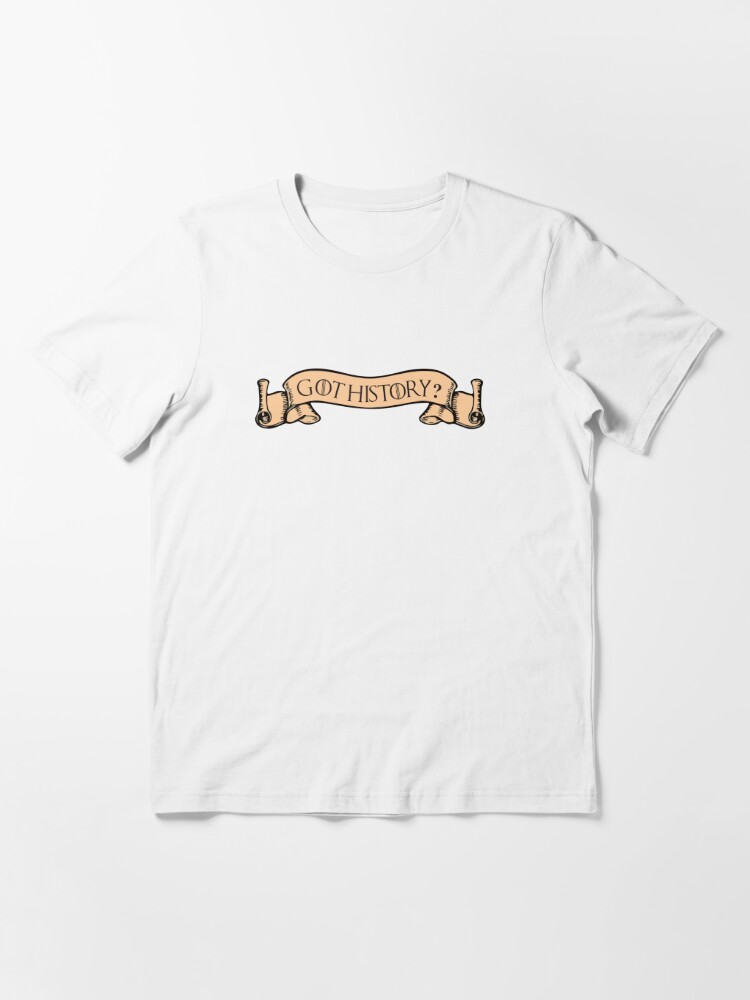 Got History T-Shirt