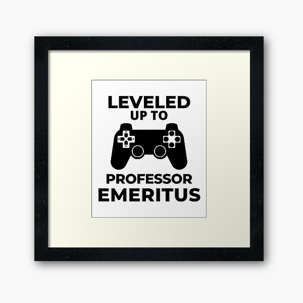 Item preview, Leveled Up To Professor Emeritus - Retired Professor, Professor Retirement Gift, College Professor, Tenure, University, Academic, Gamer, Video Games designed and sold by jadedscientist.