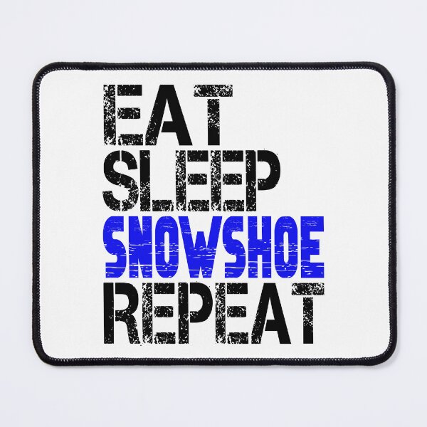 Item preview, Eat Sleep Snowshoe Repeat, Grunge designed and sold by ACC .