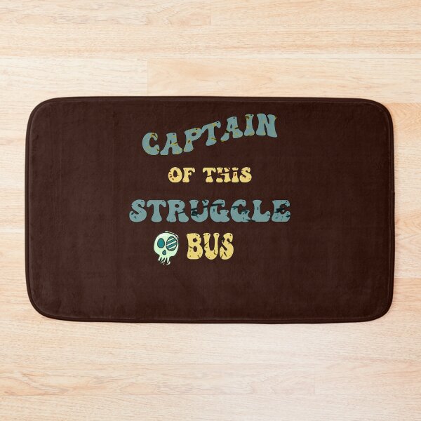 Item preview, Funny Captain Of The Struggle Bus Quote designed and sold by tamdevo1.