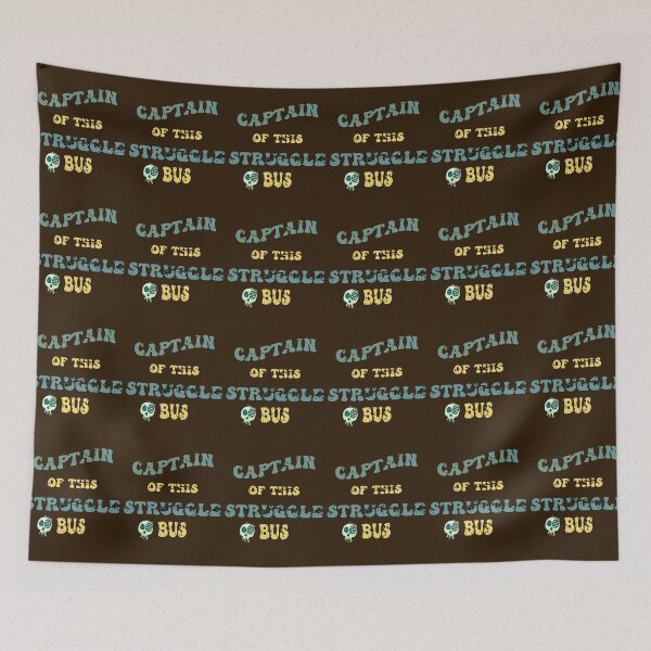Item preview, Funny Captain Of The Struggle Bus Quote designed and sold by tamdevo1.