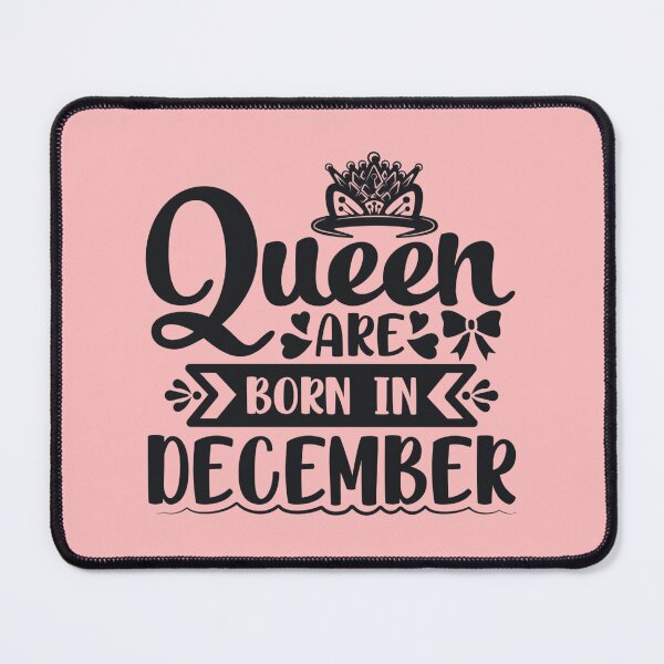 Item preview, Queen are born in December designed and sold by Shiam SR.