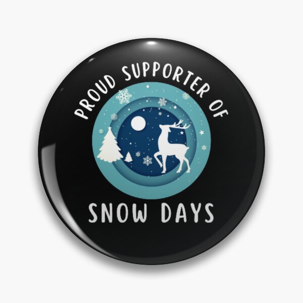 Item preview, PROUD SUPPORTER OF SNOW DAYS designed and sold by KatisDesign.