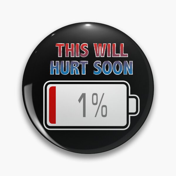 Item preview, This Will Hurt Soon with Battery at 1% designed and sold by Moodific.