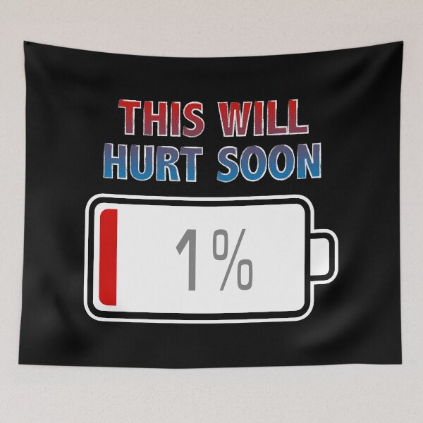 Item preview, This Will Hurt Soon with Battery at 1% designed and sold by Moodific.