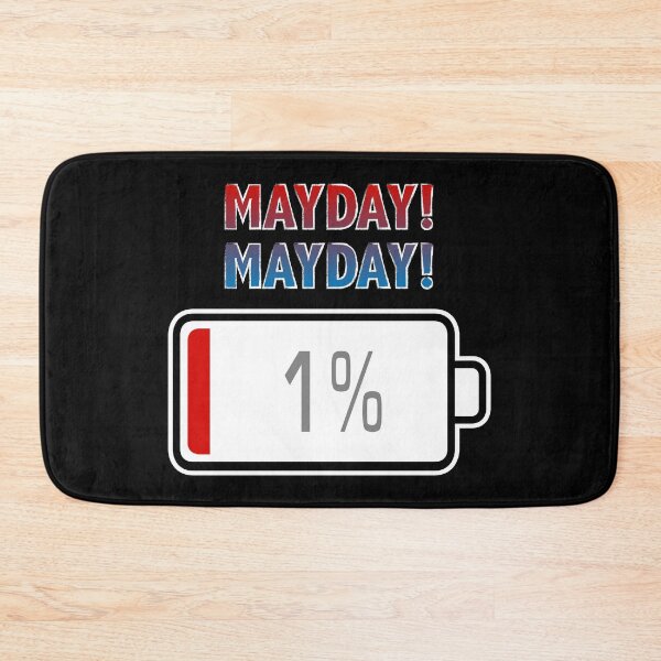 Item preview, Mayday! Mayday! with Battery at 1% designed and sold by Moodific.