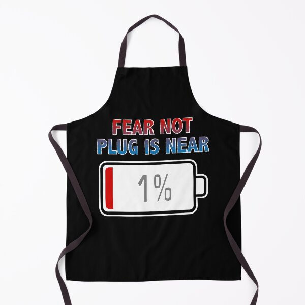 Item preview, Fear Not, Plug Is Near with Battery at 1% designed and sold by Moodific.
