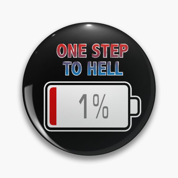 Item preview, One Step To Hell with Battery at 1% designed and sold by Moodific.