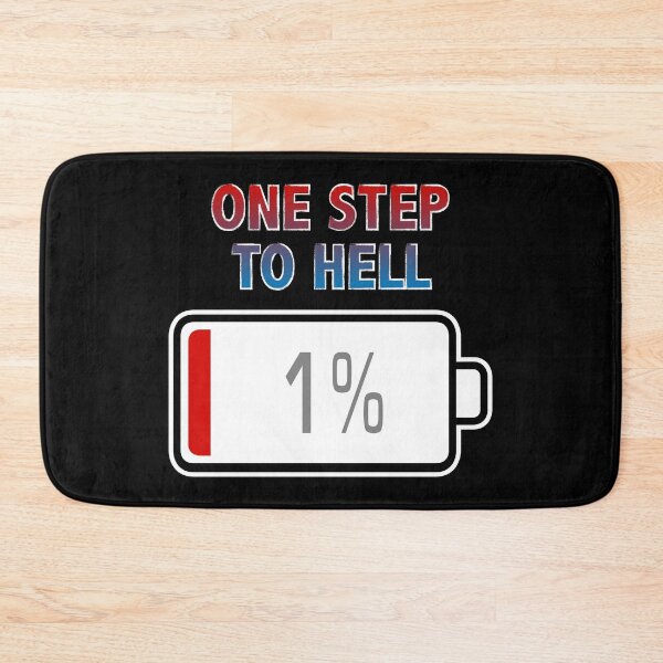 Item preview, One Step To Hell with Battery at 1% designed and sold by Moodific.