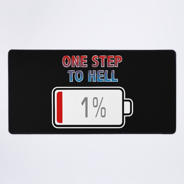 Item preview, One Step To Hell with Battery at 1% designed and sold by Moodific.