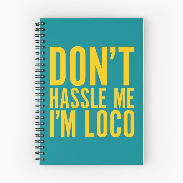 Artikelvorschau, Don't Hassle Me I'm Loco, neuer Klassiker entworfen und verkauft von HoganMerch.