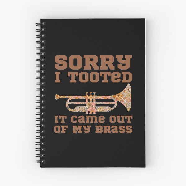 Item preview, Sorry I Tooted It Came Out Of My Brass 2 designed and sold by Mhayra.