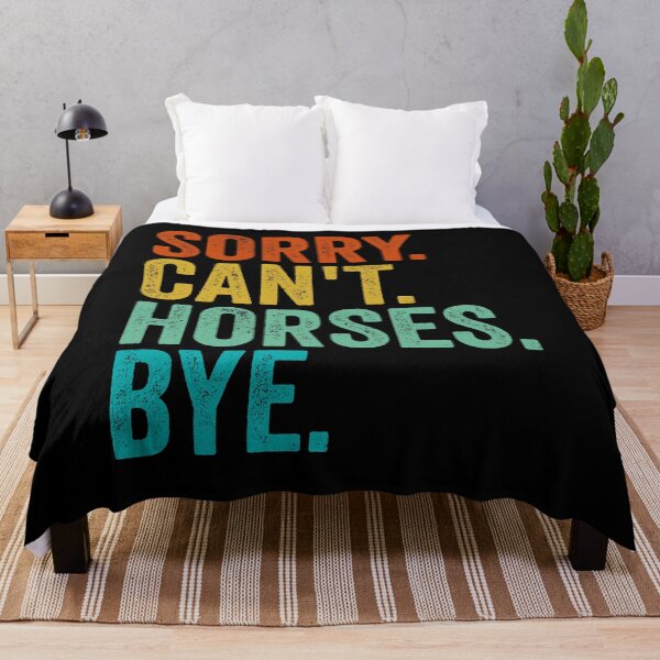 Item preview, Sorry Cant Horses Bye Funny Horseback Riding Horse designed and sold by cimibaka25.
