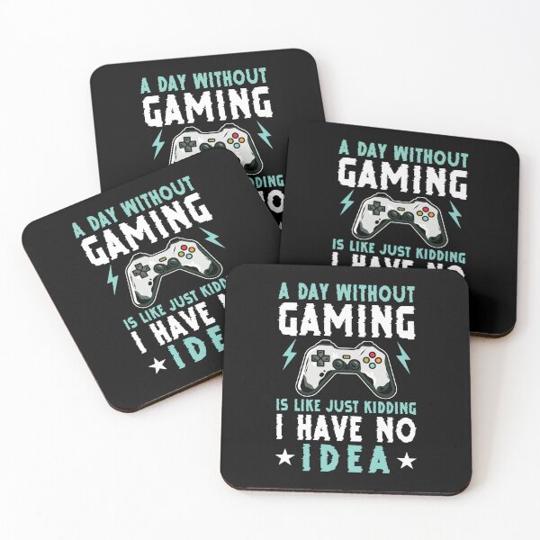 Item preview, A Day Without Video Games Is Like Just Kidding I Have No Idea designed and sold by myrosetee.