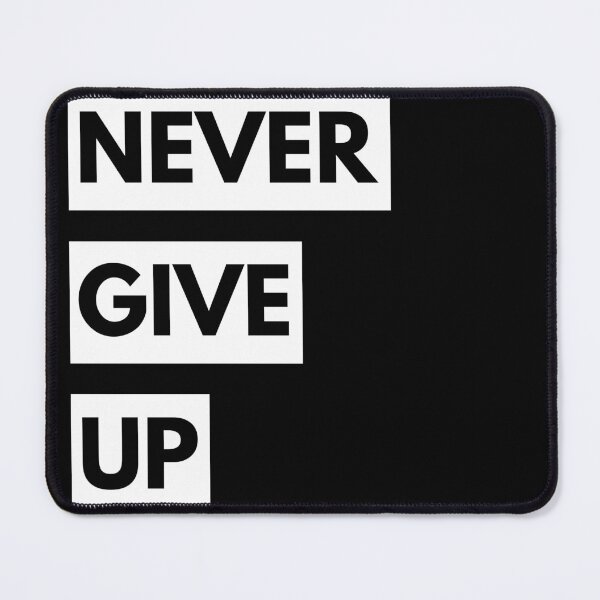 Item preview, Never Give Up Funny Quotes designed and sold by TajfunX.
