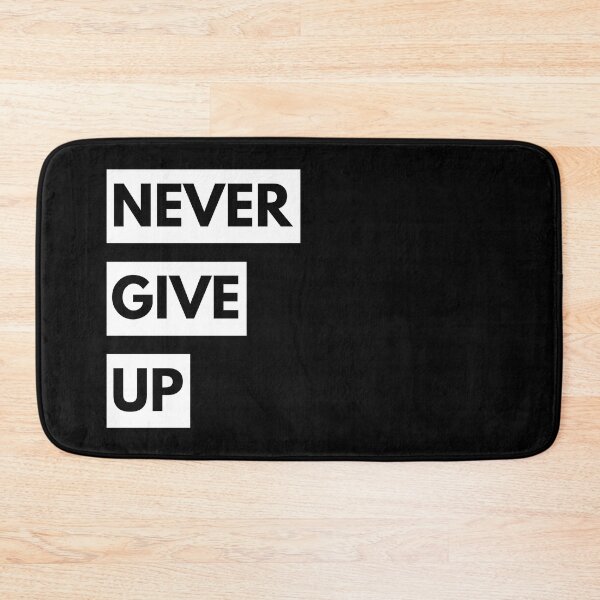 Item preview, Never Give Up Funny Quotes designed and sold by TajfunX.