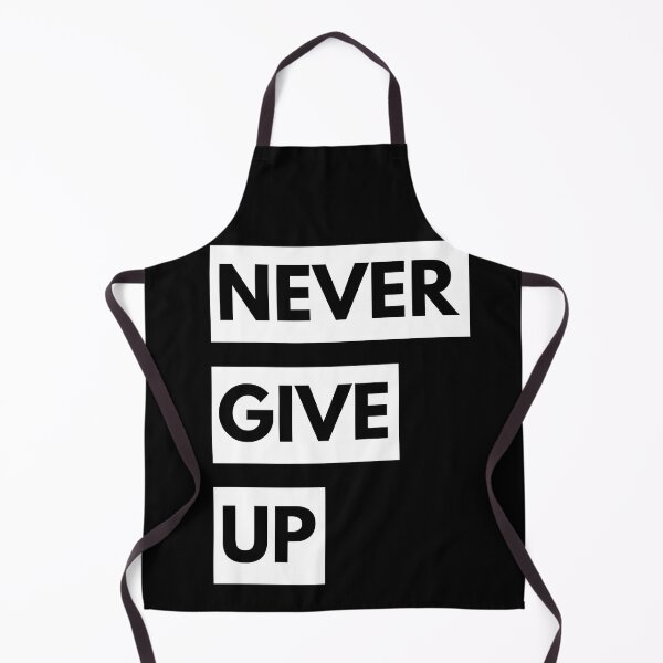 Item preview, Never Give Up Funny Quotes designed and sold by TajfunX.