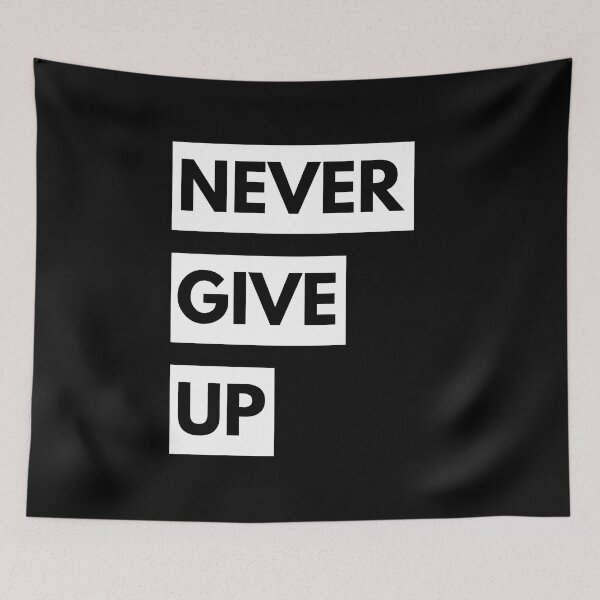 Item preview, Never Give Up Funny Quotes designed and sold by TajfunX.