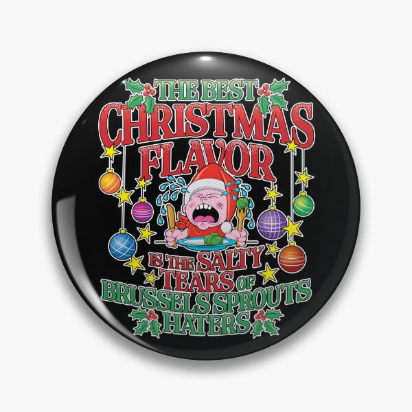 Item preview, The Best Christmas Flavor is the Salty Tears of Brussels Sprouts Haters (US Spelling) designed and sold by robimerch.