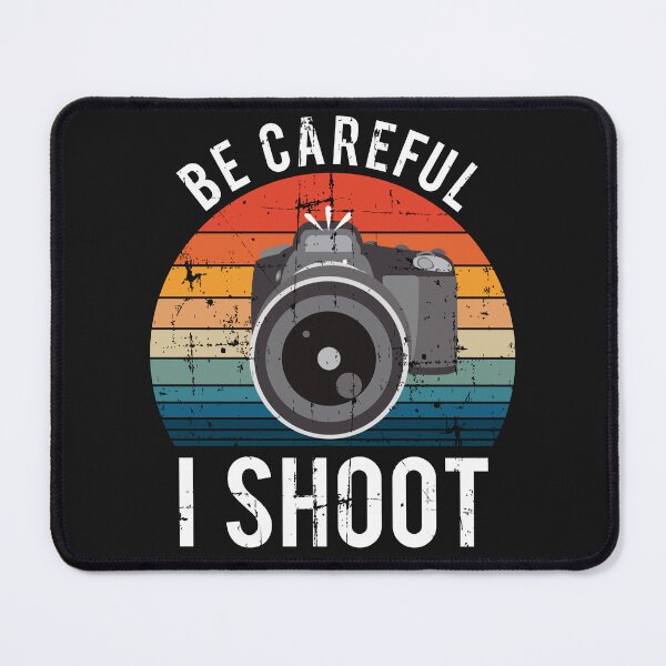 Item preview, Funny Be Careful I Shoot Photographer Saying designed and sold by starider.
