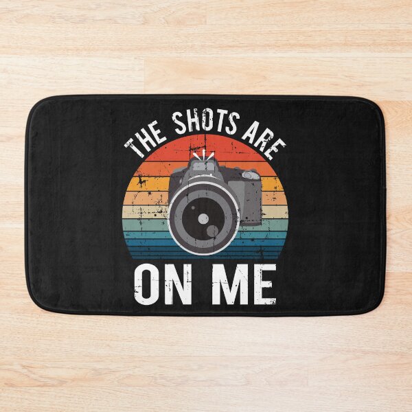 Item preview, Funny The Shots Are On Me Photographer Saying designed and sold by starider.