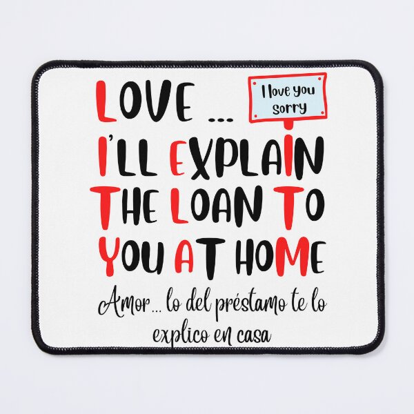 Item preview, Love... I'll explain the loan to you at home. designed and sold by Designsplendor.
