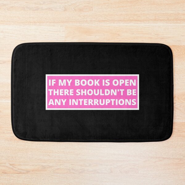 Item preview, if my book is open there shouldn't be any interruptions designed and sold by TomorrowQuotes.
