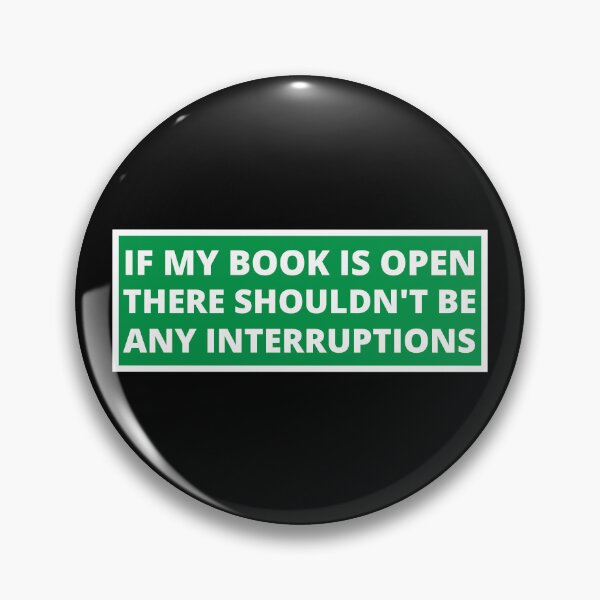 Item preview, if my book is open there shouldn't be any interruptions designed and sold by TomorrowQuotes.