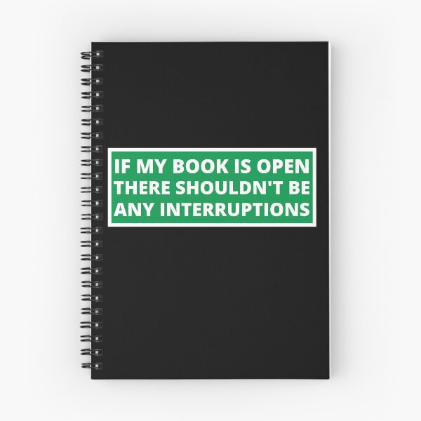 Item preview, if my book is open there shouldn't be any interruptions designed and sold by TomorrowQuotes.