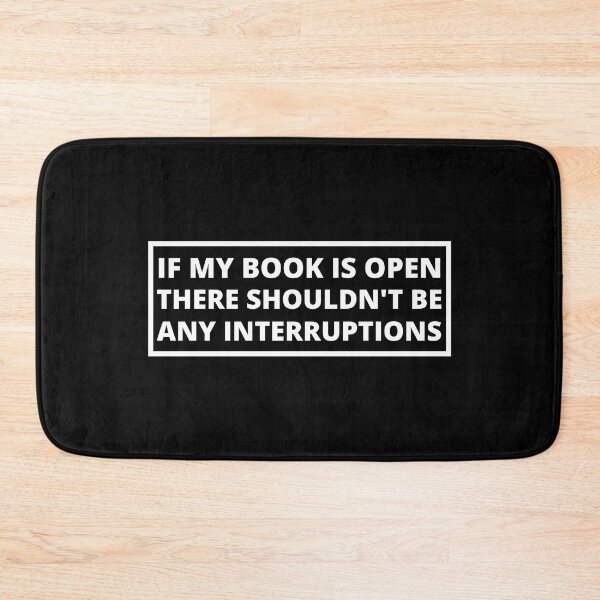 Item preview, if my book is open there shouldn't be any interruptions designed and sold by TomorrowQuotes.