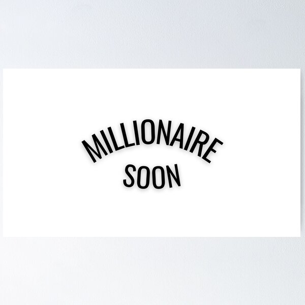 Item preview, Millionaire soon design designed and sold by Design Kingdom.