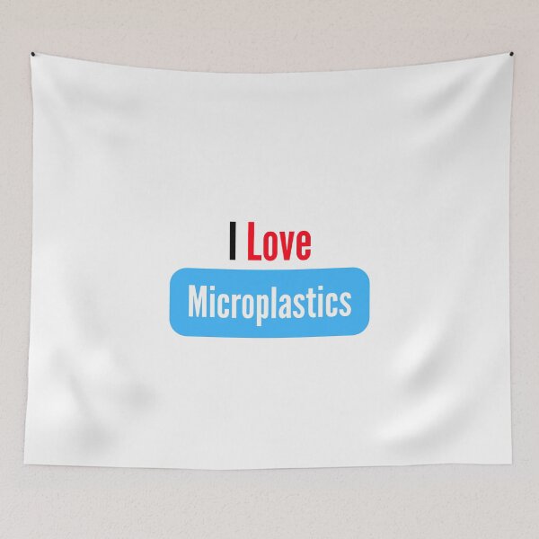 Item preview, I love microplastics designed and sold by FunifyQuotes.