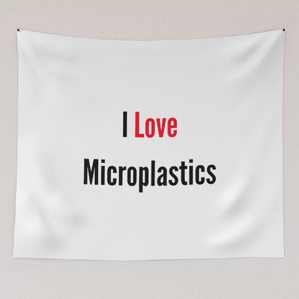 Item preview, I love microplastics designed and sold by FunifyQuotes.