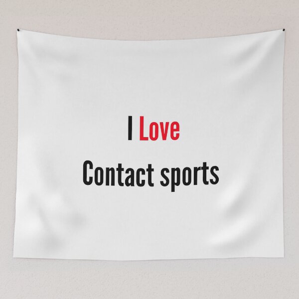 Item preview, I love Contact sports designed and sold by FunifyQuotes.