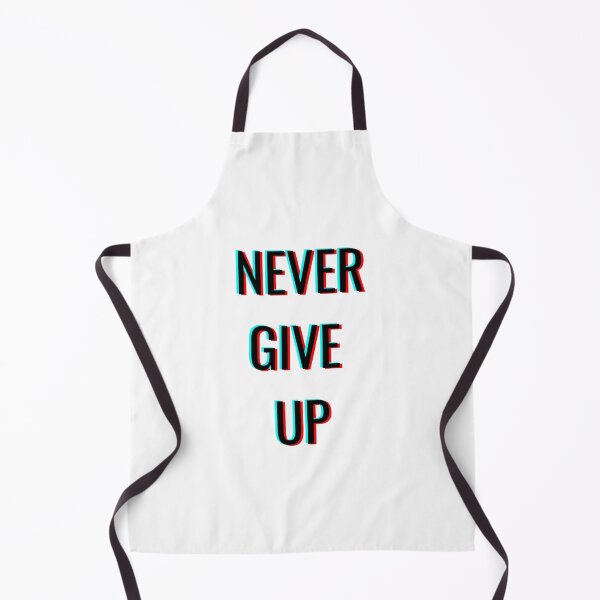 Item preview, Never give up design designed and sold by Design Kingdom.