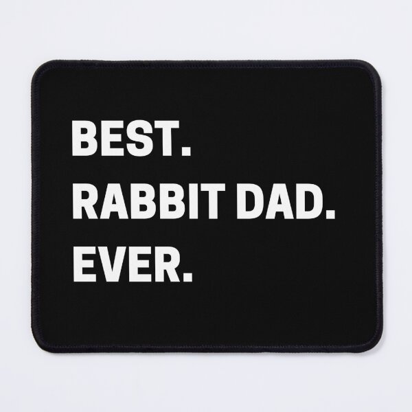 Item preview, Best Rabbit Dad Ever designed and sold by millycute.