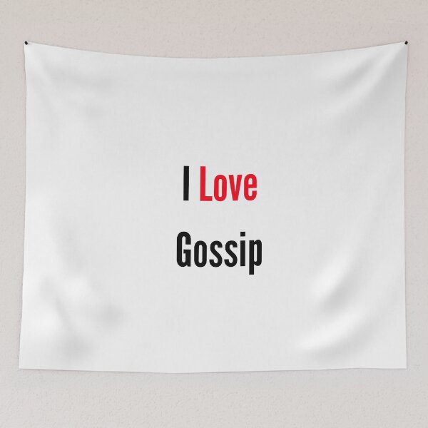 Item preview, I love Gossip designed and sold by FunifyQuotes.