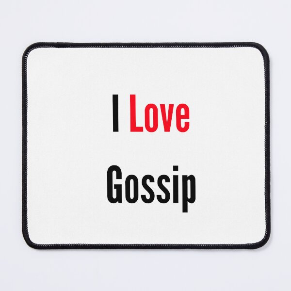 Item preview, I love Gossip designed and sold by FunifyQuotes.