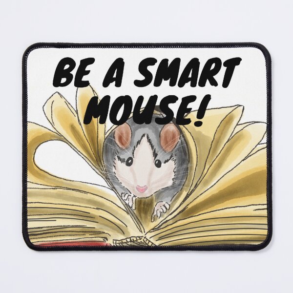 Item preview, Be a Smart Mouse! designed and sold by BunnyBizarre.