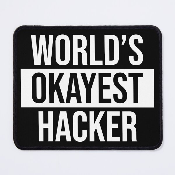 Item preview, World's Okayest Hacker designed and sold by Adel Qasem.